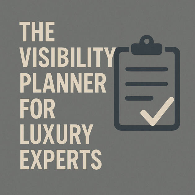 The Visibility Planner For Luxury Experts