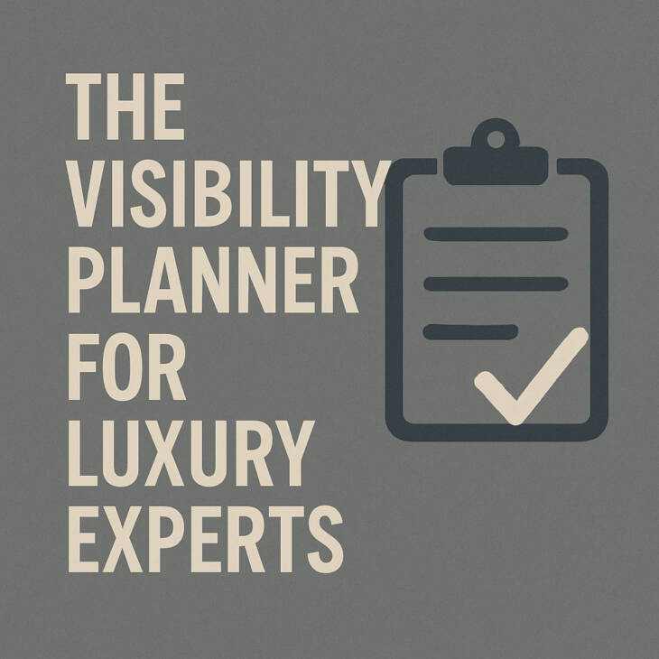 The Visibility Planner For Luxury Experts